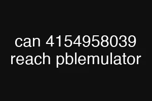 can 4154958039 reach pblemulator