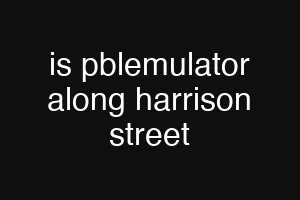 is pblemulator along harrison street