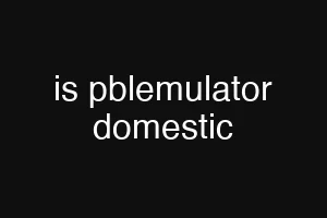 is pblemulator domestic